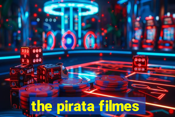 the pirata filmes